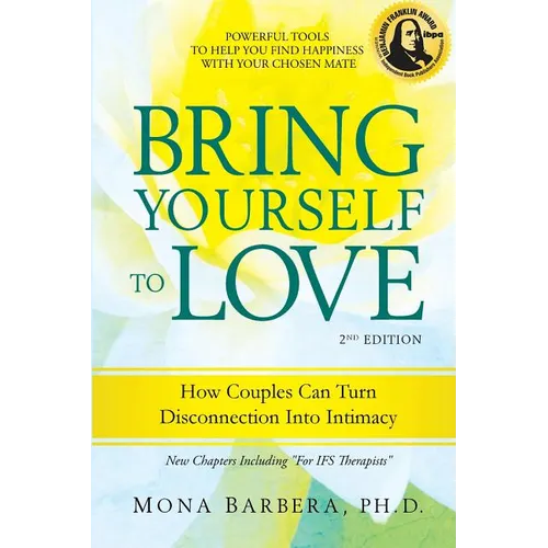 Bring Yourself to Love: How Couples Can Turn Disconnection Into Intimacy
