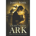 Light of the Ark: Book 1 of Light the Ark Series - A Christian Fiction Thriller