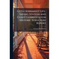 Little Kinnakeet Life-Saving Station and Coast Guard Station Historic Structure Report