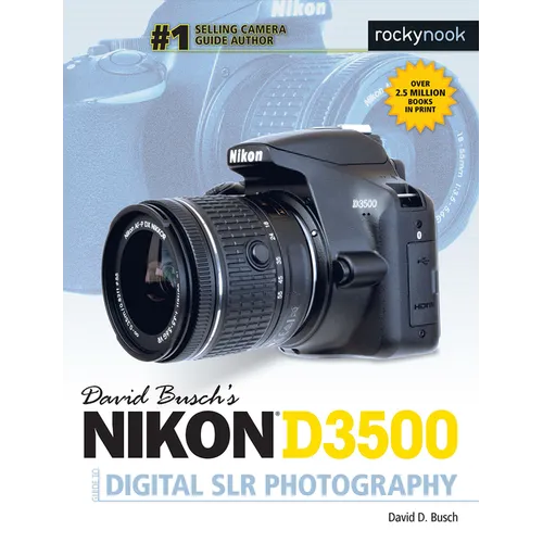 David Busch's Nikon D3500 Guide to Digital SLR Photography