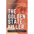 Golden State Killer: Inside the Mind of Most Elusive Predator