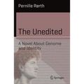 The Unedited: A Novel about Genome and Identity
