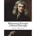 Mathematical Principles of Natural Philosophy: Philosophiae Naturalis Principia Mathematica