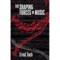 The Shaping Forces in Music