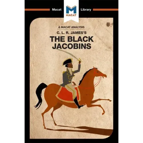 An Analysis of C.L.R. James's the Black Jacobins