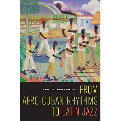 From Afro-Cuban Rhythms to Latin Jazz: Volume 10