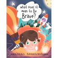What Does It Mean to Be Brave?