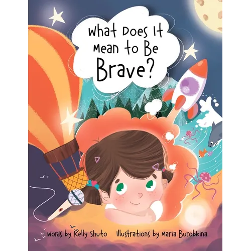 What Does It Mean to Be Brave?