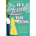 If I Loved You Less
