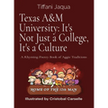 Texas A&M University: A Rhyming Poetry Book of Aggie Traditions