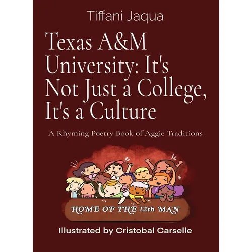 Texas A&M University: A Rhyming Poetry Book of Aggie Traditions