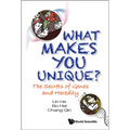 What Makes You Unique?: The Secrets of Genes and Heredity