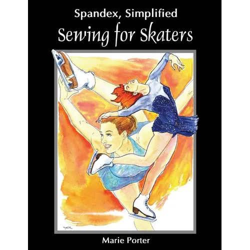 Spandex Simplified: Sewing for Skaters