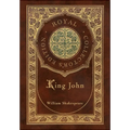 King John (Royal Collector's Edition) (Case Laminate Hardcover with Jacket)