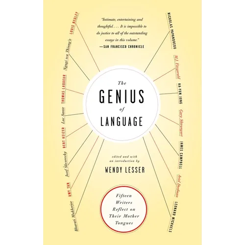 The Genius of Language: Fifteen Writers Reflect on Their Mother Tongue