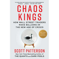 Chaos Kings: How Wall Street Traders Make Billions in the New Age of Crisis
