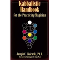 A Kabbalistic Handbook for the Practicing Magician: A Course in the Theory & Practice of Western Magic