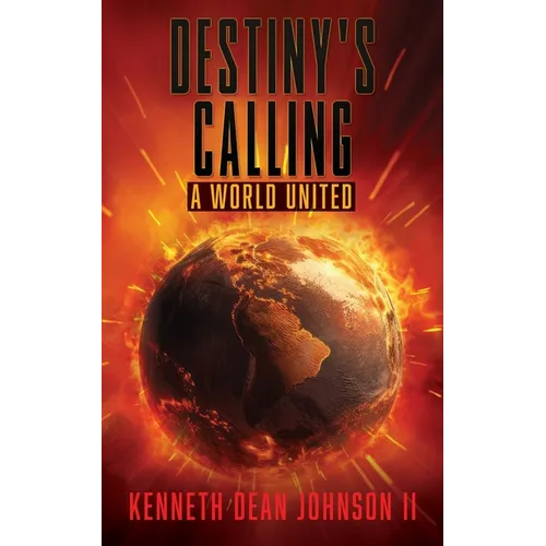 Destiny's Calling: A World United