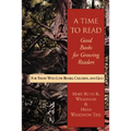 A Time to Read: Good Books for Growing Readers