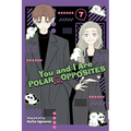 You and I Are Polar Opposites, Vol. 7