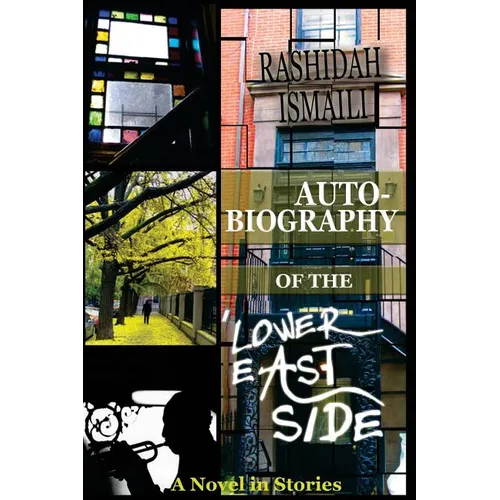 Autobiography of the Lower East Side