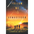 Follow Me to Armageddon