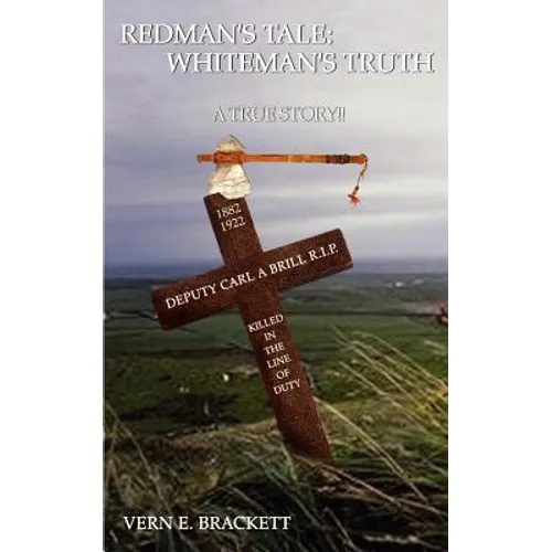 Redman's Tale: Whiteman's Truth: A True Story