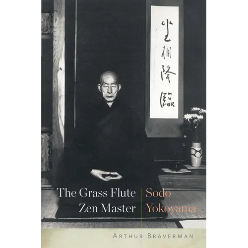 The Grass Flute Zen Master: Sodo Yokoyama