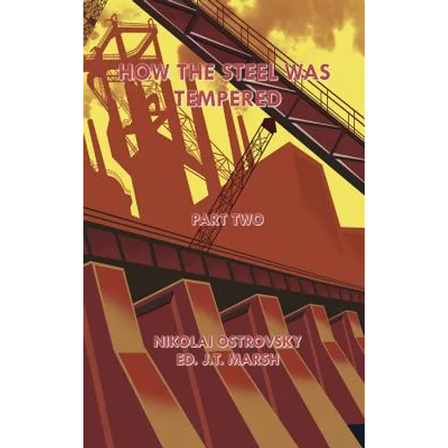 How the Steel Was Tempered: Part Two (Hardcover)