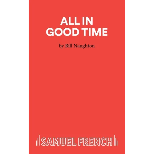 All In Good Time - A Comedy