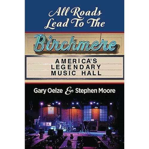 All Roads Lead to The Birchmere: America's Legendary Music Hall