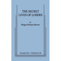 The Secret Lives of Losers