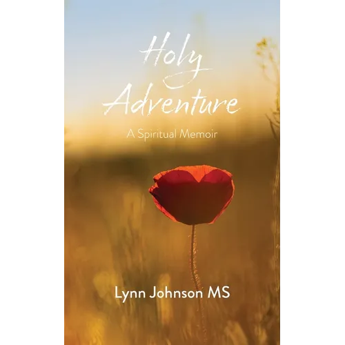 Holy Adventure: A Spiritual Memoir
