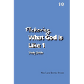Flickering What God is Like 1 (Flicker Book 10)