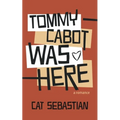 Tommy Cabot Was Here