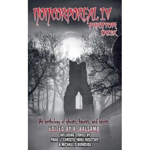Noncorporeal IV: Phantom Dusk