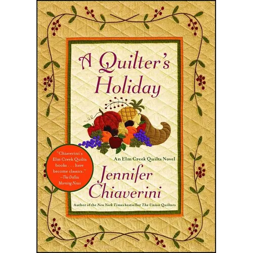 A Quilter's Holiday: An ELM Creek Quilts Novel