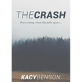 The Crash: Overcoming When Life Falls Apart