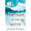 Something in the Water: Reese's Book Club: A Novel