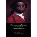 The Interesting Narrative of the Life of Olaudah Equiano