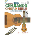 The Charango Chord Bible: GCEAE Standard Tuning 1,728 Chords