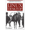 Linux Desktop Pocket Guide: Advice for Running Five Popular Distributions on a Desktop or Laptop