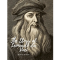 The Story of Leonardo da Vinci: A Biography Book