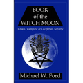 BOOK OF THE WITCH MOON Choronzon Edition