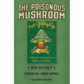 The Poisonous Mushroom: Der Giftpilz
