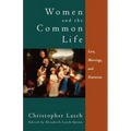 Women and the Common Life: Love, Marriage, and Feminism