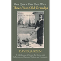 Once Upon a Time There Was a Three-Year-Old Grandpa