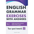 English Grammar Exercises with answers Part 1: Your quest towards C2