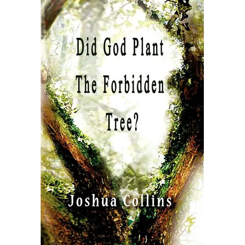 Did God Plant the Forbidden Tree?