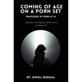 Coming of Age on a Porn Set: Trafficked in Porn at 14